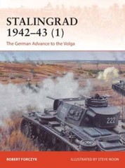 Stalingrad 1942-43 (1): The German Advance to the Volga by Robert Forczyk: New