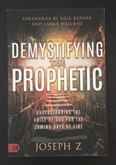 Demystifying the Prophetic : Understanding the Voice of God for the Coming Days