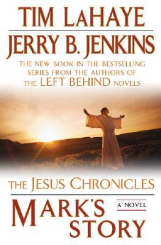 Mark’s Story:(Jesus Chronicles (Putnam)) – Hardcover By LaHaye, Tim – GOOD