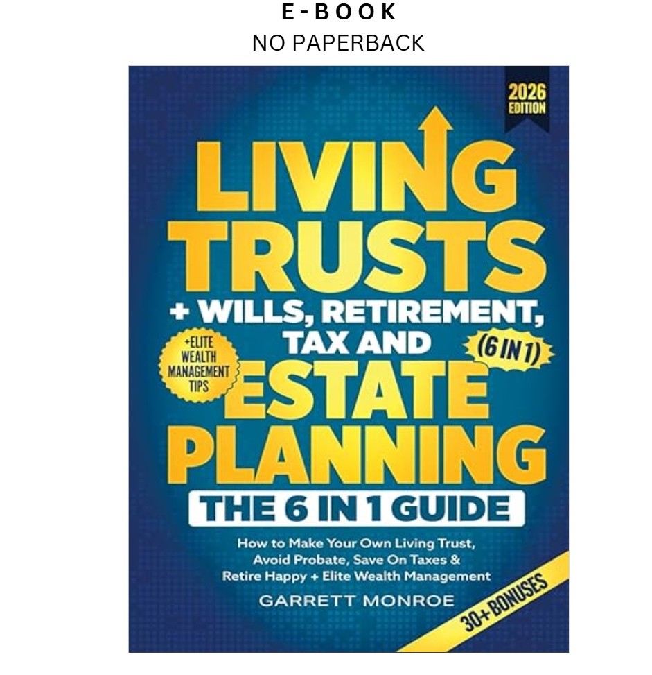 Living Trusts + Wills, Retirement, Tax & Estat, Garrett Monroe 2025