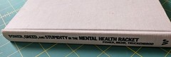 Power Greed and Stupidity in the Mental Health Racket Joseph Mehr Walter D.