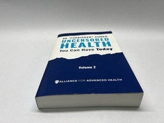 Uncensored Health : 25 Forbidden Cures You Can Have Today – Vol. 2 – Paperback