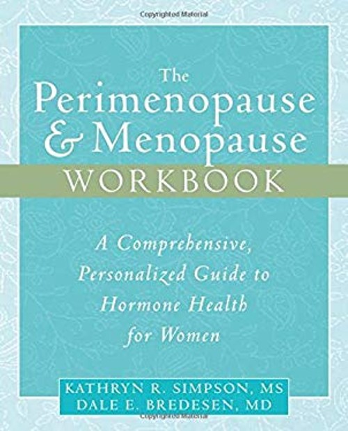 The Perimenopause and Menopause Workbook : A Comprehensive, Perso