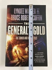 The General’s Gold The Turner & Mosley Files, LynDee Walker, Bruce Robert Coffin