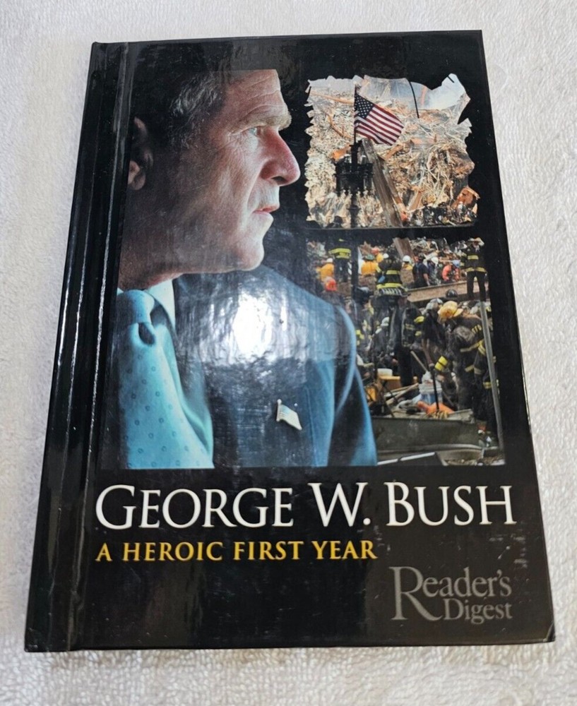 George W. Bush A Heroic First Year: Reader’s Digest 2002 VGC Collectible 