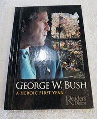 George W. Bush A Heroic First Year: Reader’s Digest 2002 VGC Collectible 