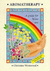 Aromatherapy – A Guide for Home Use – Paperback By Westwood, Christine – GOOD
