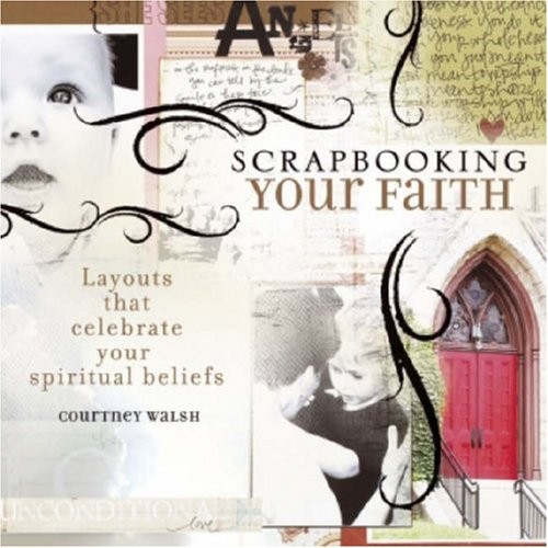 SCRAPBOOKING YOUR FAITH: LAYOUTS