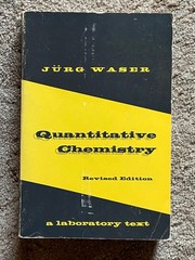 QUANTITATIVE CHEMISTRY: A Laboratory Text, Jurg Waser 1964 PB, 435 pages