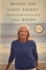 Where the Light Enters by Jill Biden Signed 1st Edition NEW