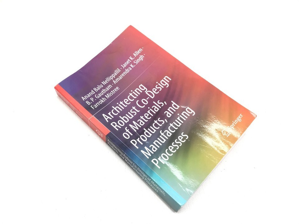 Architecting Robust Co-design of Materials, Products, and Manufacturing Proce…