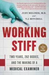 Working Stiff: Two Years, 262 Bodies, and the Making of a Medical E – GOOD