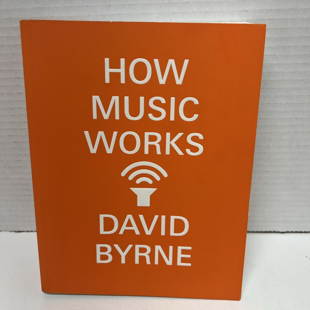 How Music Works by David Byrne (2017, Paperback) – Music History & Criticism