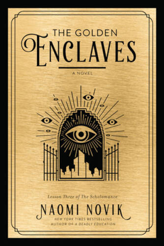 The Golden Enclaves: A Novel (The Scholomance) – Hardcover – GOOD