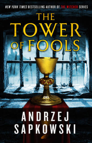 The Tower of Fools – Paperback By Sapkowski, Andrzej – VERY GOOD
