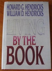 Living By The Book – Hardcover By Howard G. Hendricks – GOOD