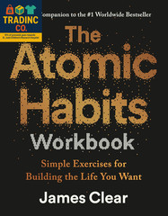 The Atomic Habits Workbook: Official Companion to the #1 Worldwide Bestseller