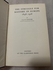The Struggle for Mastery in Europe 1848-1918 by A.J.P. Taylor 1957 Hardcover