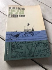 Theatre in the East Asian Dance & Drama Faubion Bowers Performing Arts