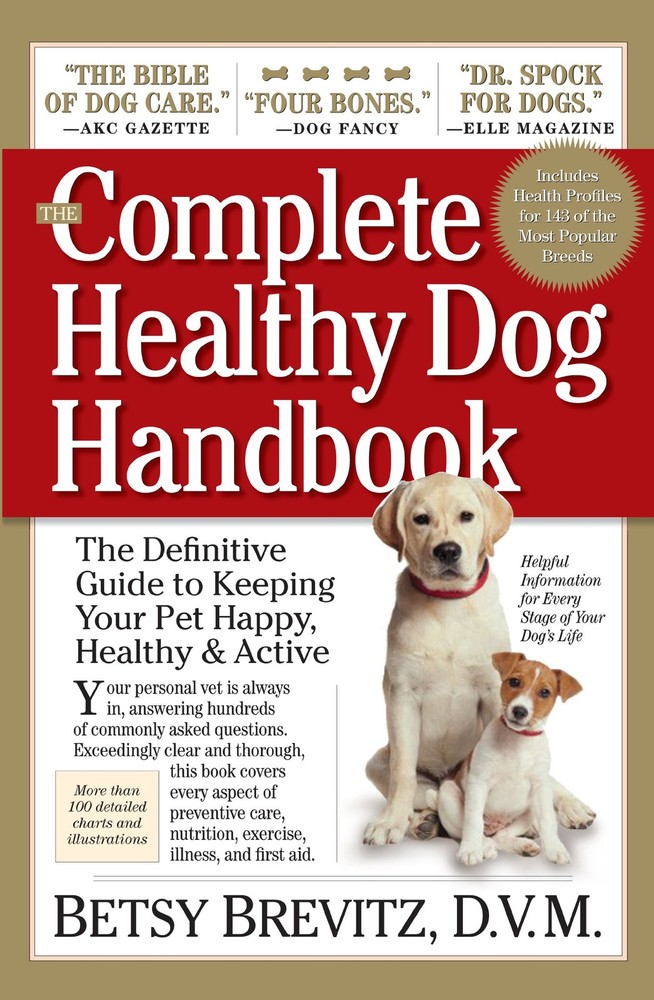 The Complete Healthy Dog Handbook: The Definitive Guide to Keeping Your Pet …