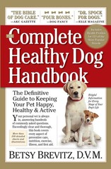 The Complete Healthy Dog Handbook: The Definitive Guide to Keeping Your Pet …