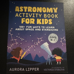 Astronomy Activity Book for Kids Paperback by Aurora Lipper Ages 4-8