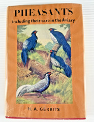 ✨ Pheasants Including Their Care in the Aviary ✨By H. A. Gerrits