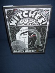 Witches The Absolute True Tale of the Disaster in Salem HC Rosalyn Schanzer 2011