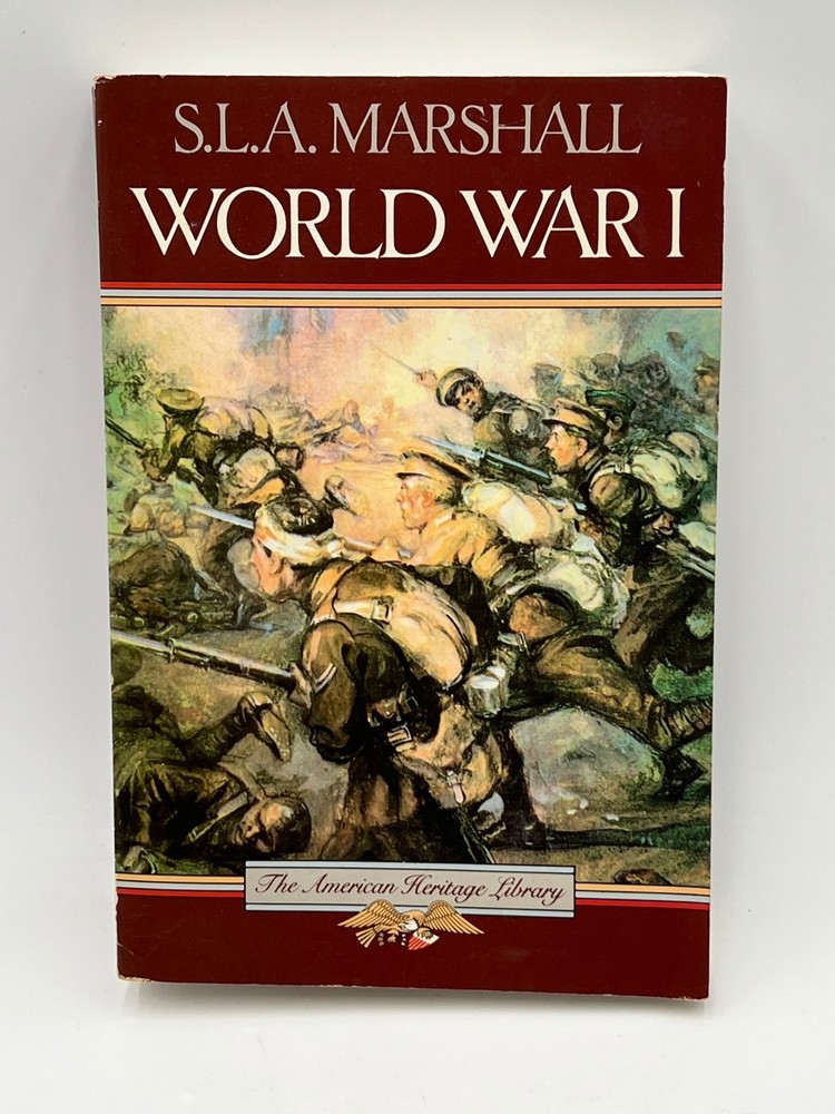World War I by S.L.A. Marshall (1987) American Heritage Library Paperback Book