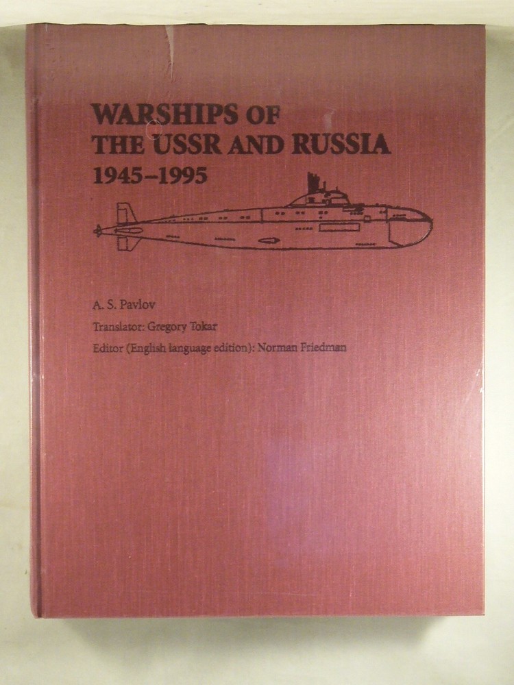 WARSHIPS OF THE USSR AND RUSSIA 1945-1995 by A.S. Pavlov, Hardcover, BRAND NEW!