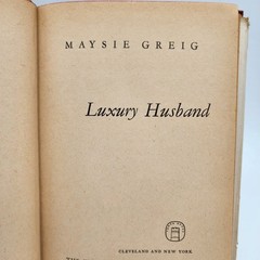 Luxury Husband Maysie Greig 1947 Tower Books Edition Vintage Romance Novel