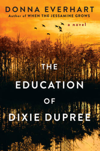 The Education of Dixie Dupree – Paperback By Everhart, Donna – VERY GOOD