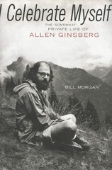 I Celebrate Myself: The Somewhat Private Life of Allen Ginsberg – hardcover …
