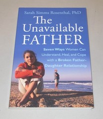 The Unavailable Father: Seven Ways Women Can Understand, Heal, and Cope with…