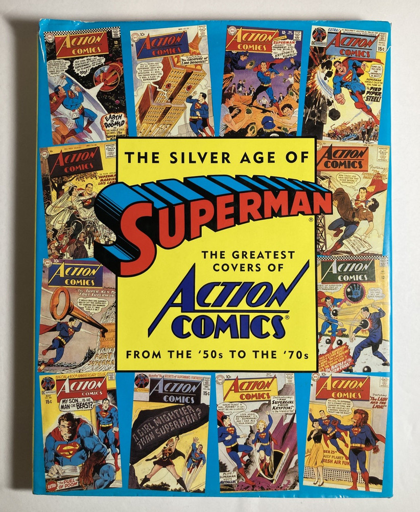 The Silver Age of Superman The Greatest Covers of Action Comics ’50s to the ’70s