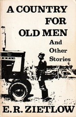 E. R. Zietlow’s „A COUNTRY FOR OLD MEN AND OTHER STORIES,” *RARE* 120-pages 1977