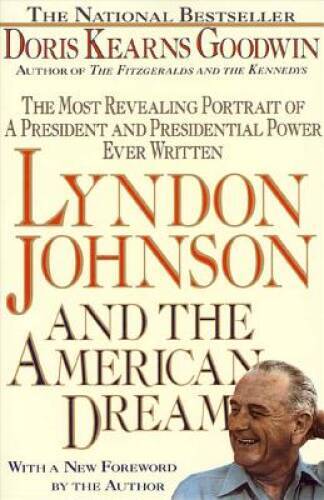 Lyndon Johnson and the American Dream: The Most Revealing Portrait of a P – GOOD