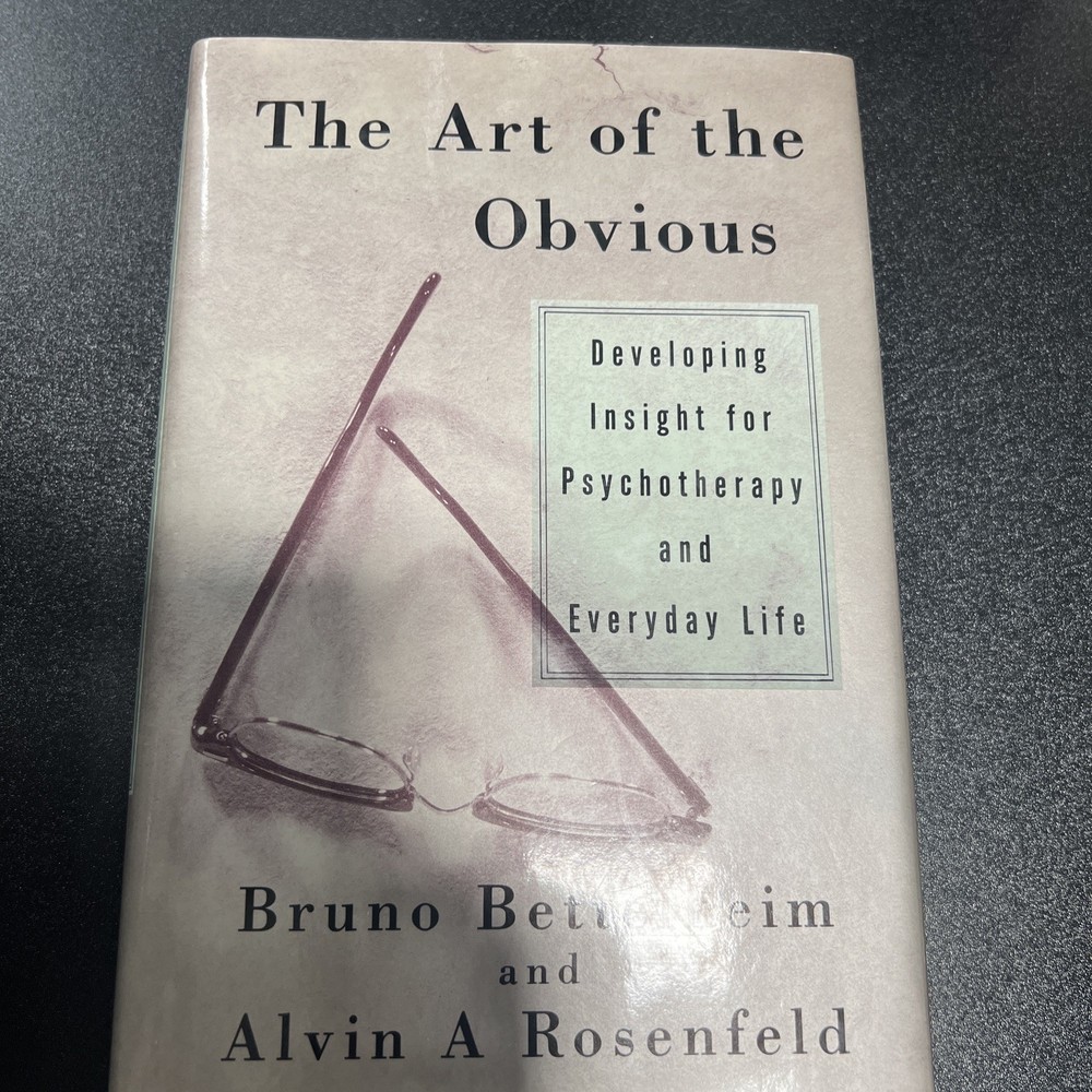 Art of the Obvious : Developing Insight for Psychotherapy and Everyday Life…