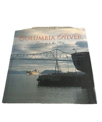 Columbia River : Gateway to the West by Carlos A. Schwantes (2000, Hardcover)