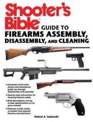 Shooter’s Bible Guide to Firearms Assembly, Disassembly, and Cleaning – GOOD