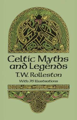 Celtic Myths and Legends (Celtic, Irish) – Paperback By Rolleston, T. W. – GOOD