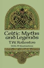 Celtic Myths and Legends (Celtic, Irish) – Paperback By Rolleston, T. W. – GOOD