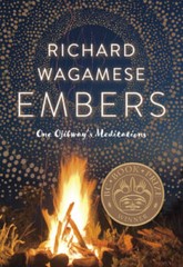 Embers: One Ojibway’s Meditations – Paperback By Wagamese, Richard – VERY GOOD