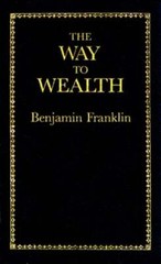 The Way to Wealth by Benjamin Franklin: New