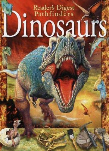 Dinosaurs (Reader’s Digest Pathfinders) by Paul M. A. Willis