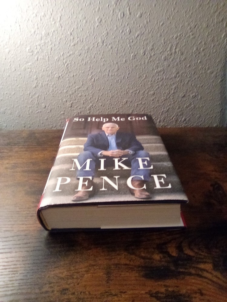 So Help Me God By Mike Pence, SIGNED