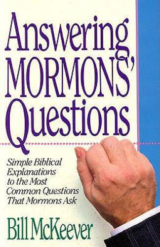 Answering Mormons’ Questions – Paperback By McKeever, Bill – GOOD