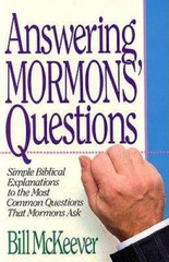 Answering Mormons’ Questions – Paperback By McKeever, Bill – GOOD