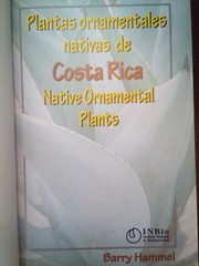 Plantas ornamentales nativas de Costa Rica Native Ornamental Plants (Spa/Eng)