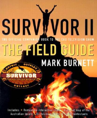 Survivor II: The Field Guide – Paperback By Burnett, Mark – GOOD